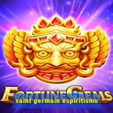 saint germain espiritismo